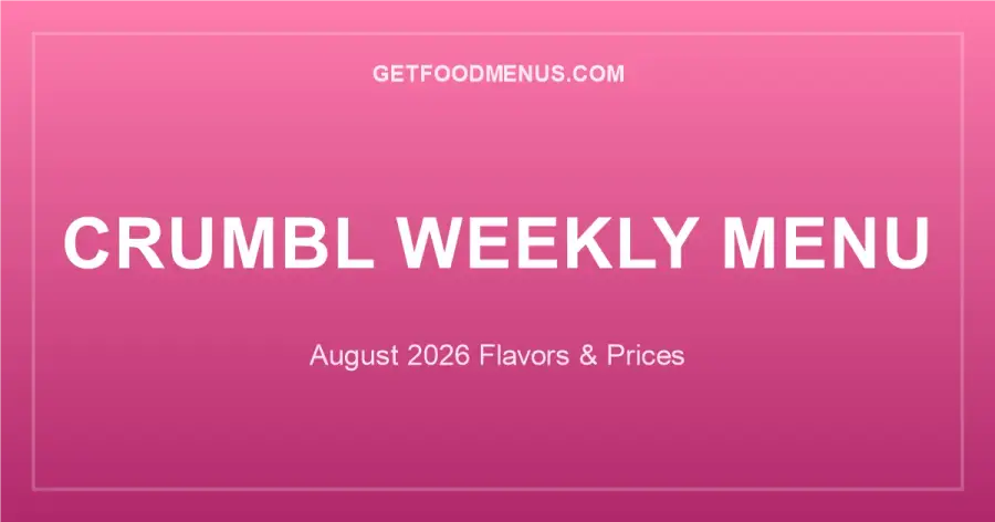 Crumbl Cookies Weekly Menu: 2026 Flavors & Prices