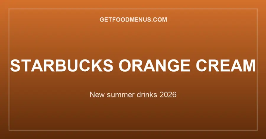 Starbucks Orange Cream Beverages: New Summer Drinks 2026