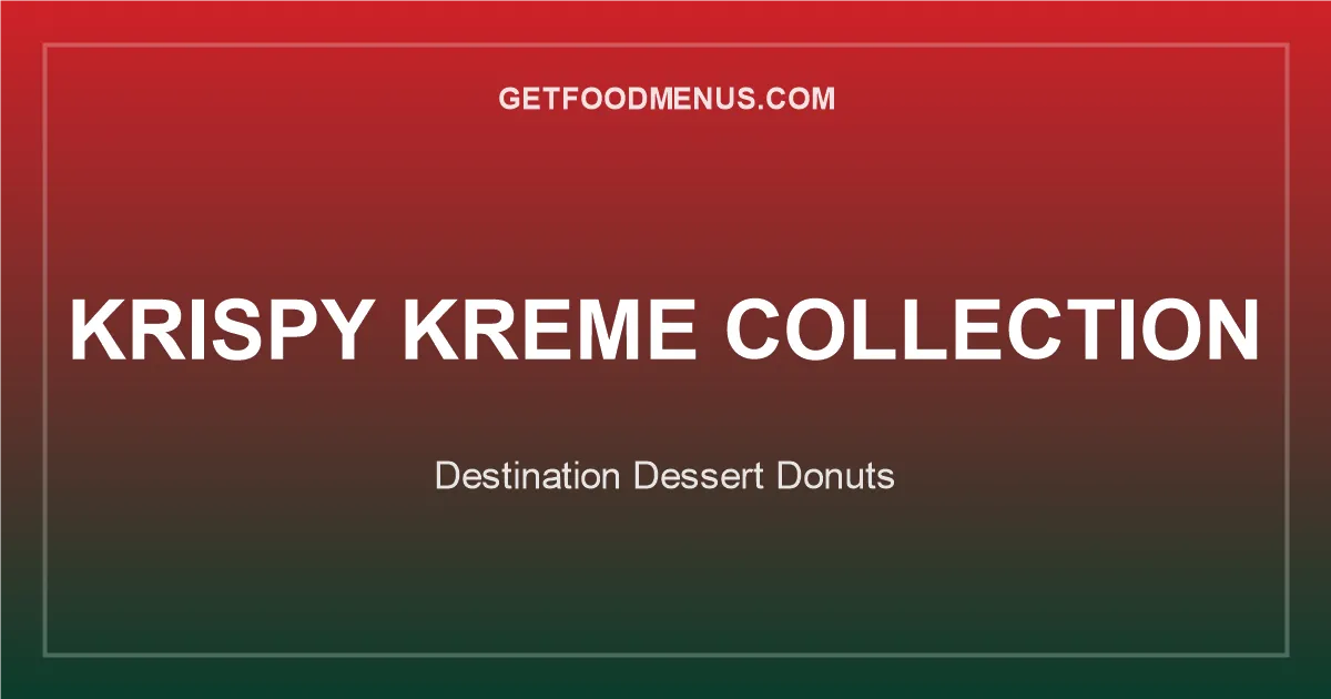 Krispy Kreme Destination Dessert Collection — Latin American Donuts