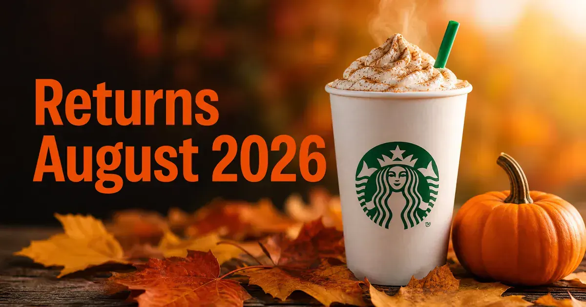 Starbucks Fall Menu 2026 â€” PSL Return Date, Prices & Lineup