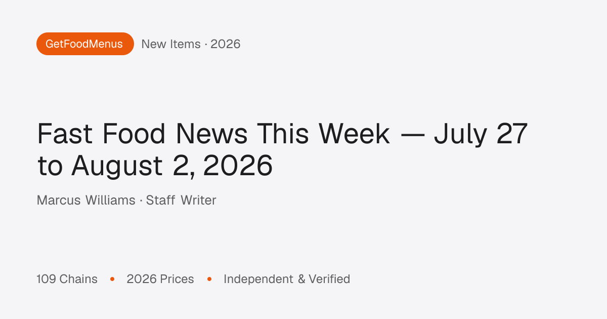 Fast Food News This Week — July 27 to August 2, 2026